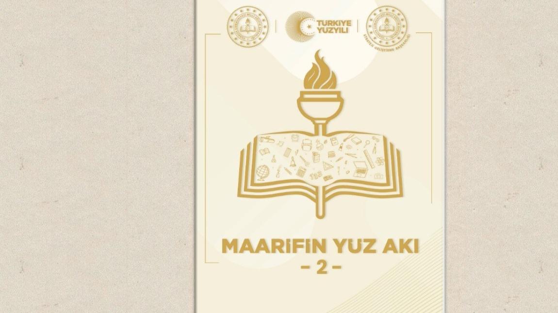 Maarifin Yüz Akı Dergisi 2.Sayı Çıktı.